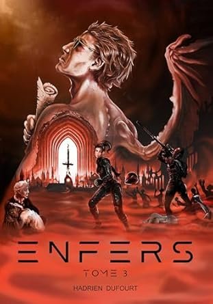 Hadrien Dufourt - Enfers ,Tome 3