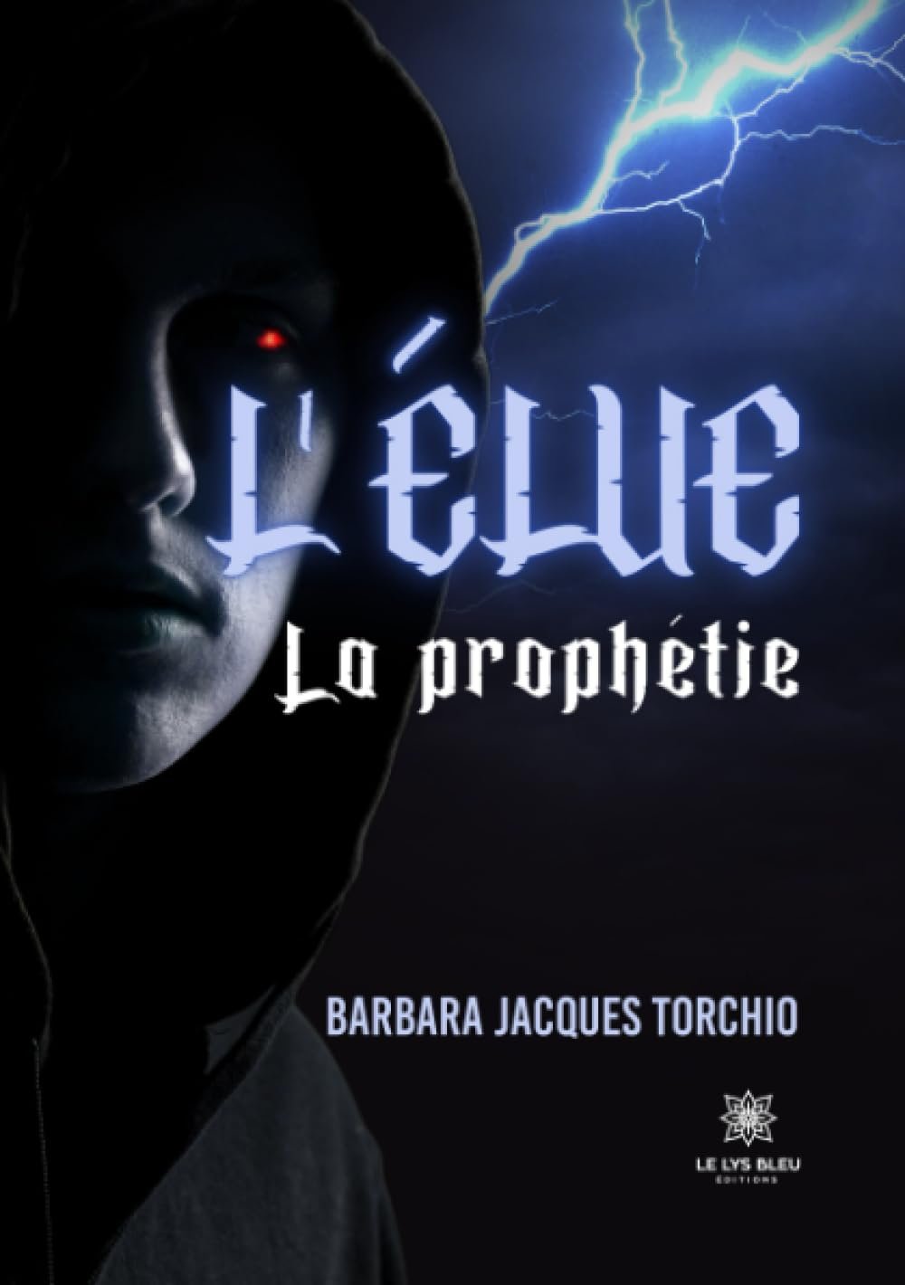 Barbara Jacques Torchio - L'élue: La prophétie