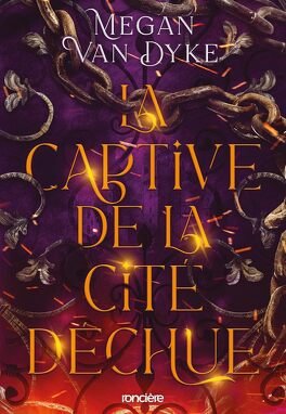 Megan Van Dyke - La Captive de la cité déchue