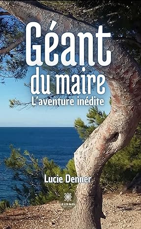 Lucie Denner - Géant du maire: L’aventure inédite