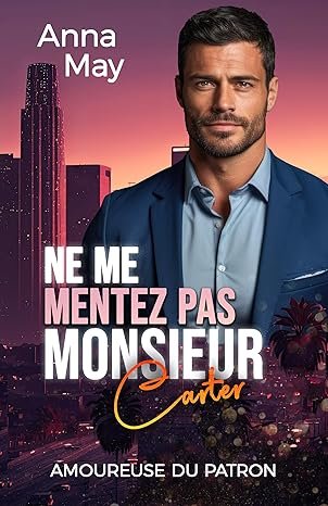 Anna May - Ne me mentez pas Monsieur Carter