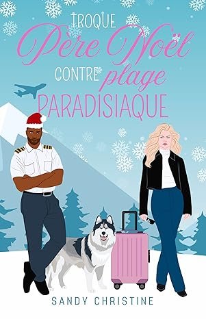 Sandy Christine - Troque père Noël contre plage paradisiaque