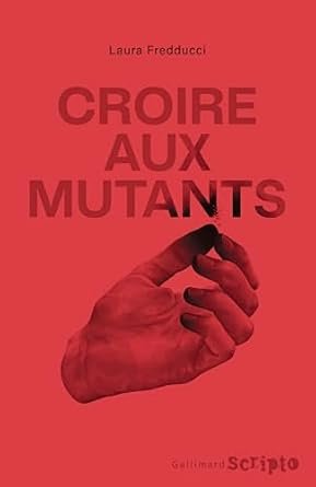 Laure Fredducci - Croire aux mutants