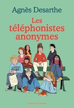 Agnès Desarthe - Les téléphonistes anonymes