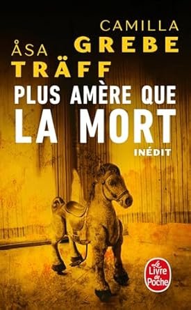 Camilla Grebe, Asa Träff - Siri Bergman, Tome 2 : Plus amère que la mort