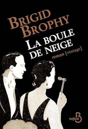 Brigid Brophy - La Boule de neige