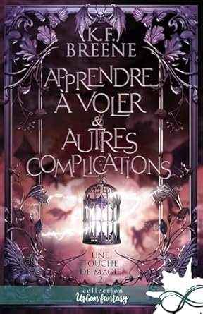 K.F. Breene - Apprendre à voler & autres complications