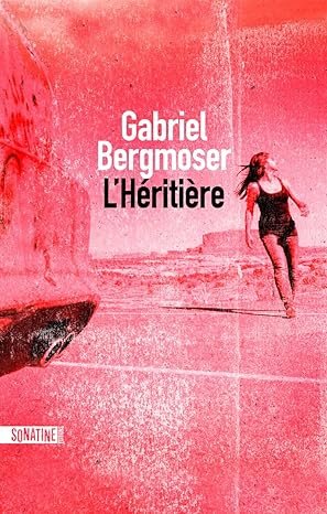 Gabriel Bergmoser - L'Héritière