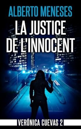 Alberto Meneses - La justice de l'innocent