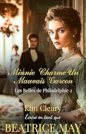 Beatrice May ,Kim Cleary - Minnie Charme un Mauvais Garçon