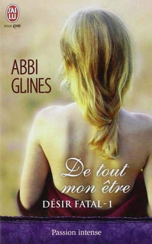 Abbi Glines – Désir fatal, Tome 1