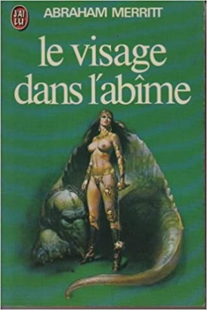 Abraham Merritt – Le visage dans l&rsquo;abîme