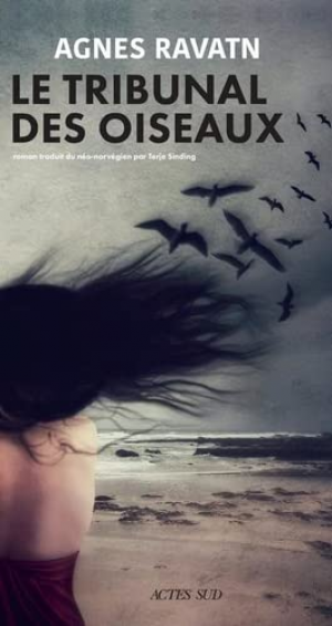 Agnes Ravatn – Le Tribunal des oiseaux