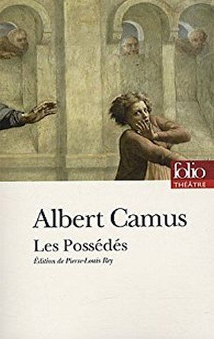 Albert Camus – Les Possédés