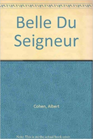 Albert Cohen – Belle Du Seigneur
