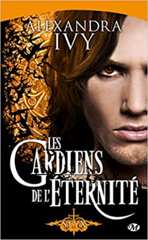 Alexandra Ivy – Les Gardiens de l&rsquo;Éternité, Tome 3 : Styx