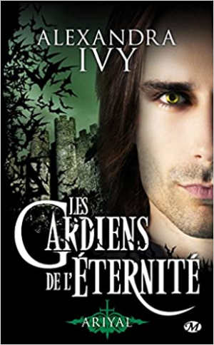 Alexandra Ivy – Les gardiens de l&rsquo;éternité, Tome 8 : Ariyal