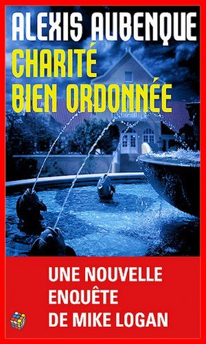 Alexis Aubenque – Charité bien ordonnée