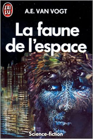 Alfred elton van vogt – La faune de l&rsquo;espace