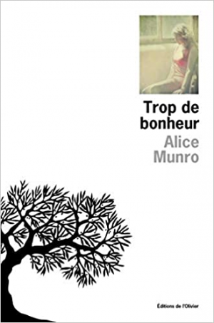 Alice Munro – Trop de bonheur