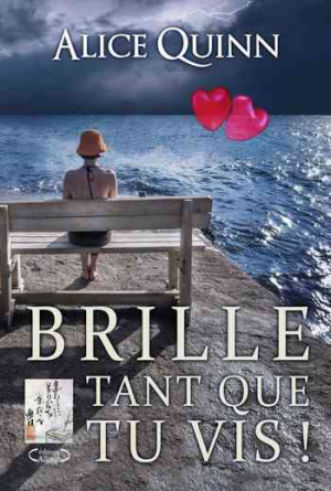 Alice Quinn – BRILLE, tant que tu vis!