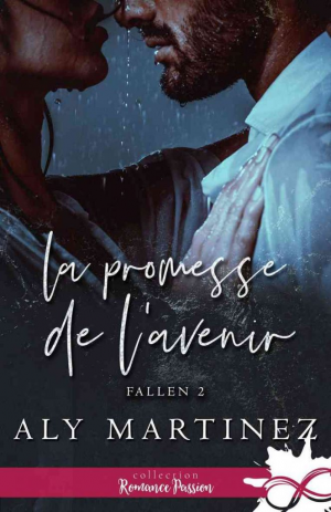 Aly Martinez – Fallen, Tome 2 : La Promesse de l’avenir