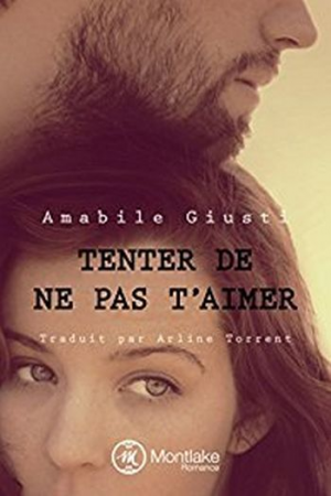 Amabile Giusti – Tenter de ne pas t’aimer