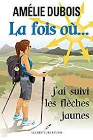 Amélie Dubois – La fois où… jai suivi les flèches jaunes