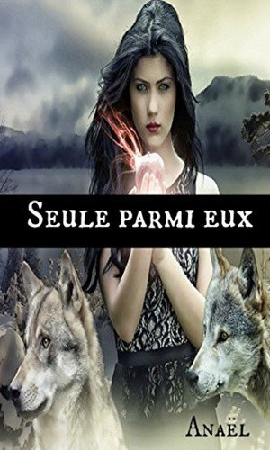 Anaël – Seule parmi eux