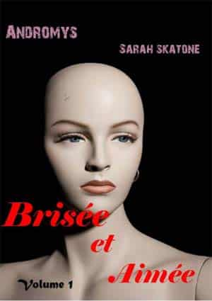 Andromys & Sarah Skatone – Brisée & Aimée