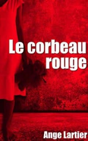 Ange Lartier – Le corbeau rouge