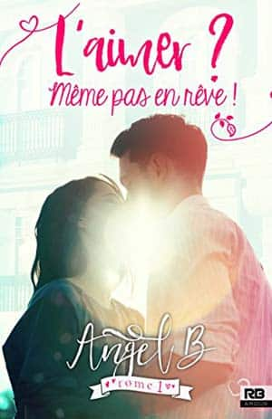 Angel B – L’aimer ?, Tome 1