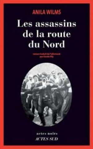 Anila Wilms – Les assassins de la route du Nord