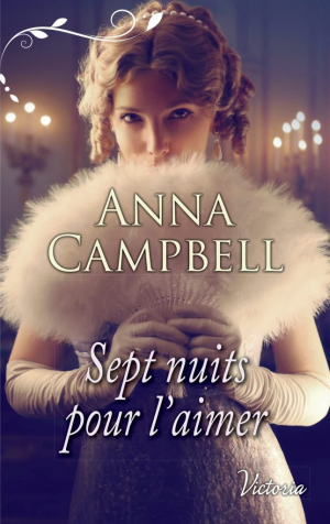 Anna Campbell – Sept nuits pour l&rsquo;aimer
