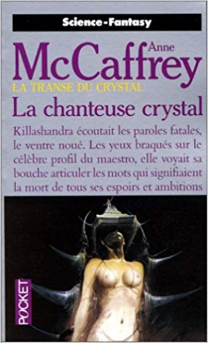 Anne McCaffrey – La transe du crystal, tome 1: La chanteuse crystal