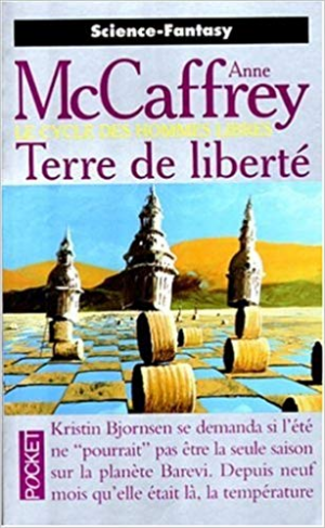 Anne McCaffrey – Le cycle des hommes libres : Terre de liberté