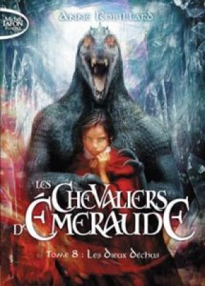 Anne Robillard – Les Chevaliers d’Emeraude, Tome 8