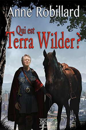 Anne Robillard – Qui est Terra Wilder ?