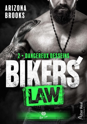 Arizona Brooks – Bikers&rsquo; Law, Tome 2 : Dangereux desseins