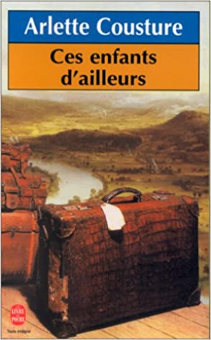 Arlette Cousture – Ces enfants d&rsquo;ailleurs