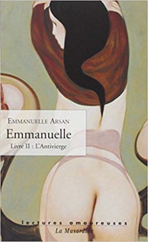 Arsan Emmanuelle – Emmanuelle, livre 2 : L&rsquo;antivierge