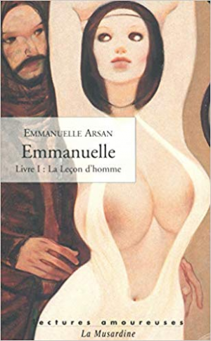Arsan Emmanuelle – Emmanuelle, tome 1 : La leçon d&rsquo;homme