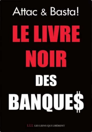 Attac-Basta – Le Livre Noir Des Banques