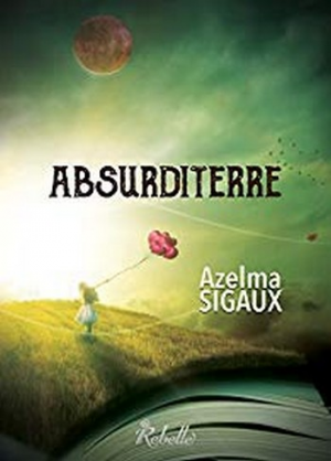 Azelma Sigaux – Absurditerre