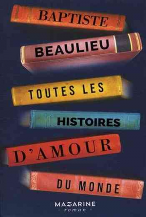Baptiste Beaulieu – Toutes les histoires d&rsquo;amour du monde