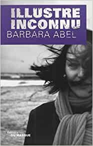 Barbara Abel – Illustre inconnu