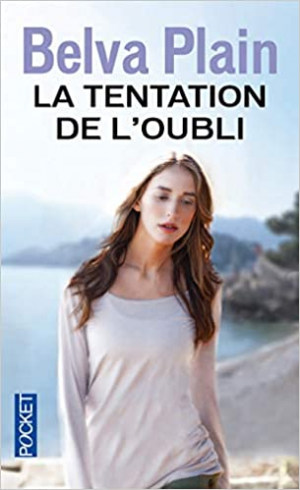 Belva PLAIN – La tentation de l&rsquo;oubli