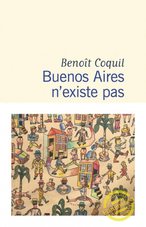 Benoît Coquil – Buenos Aires n&rsquo;existe pas