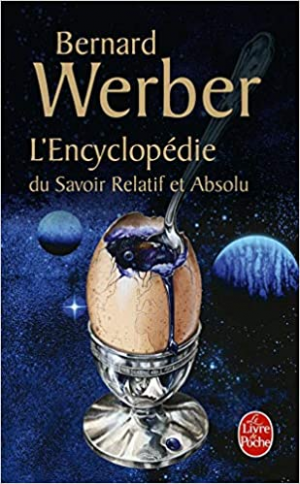 Bernard Werber – L&rsquo;encyclopédie du savoir relatif et absolu
