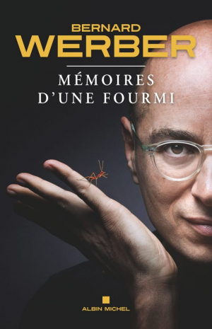 Bernard Werber – Mémoires d&rsquo;une fourmi